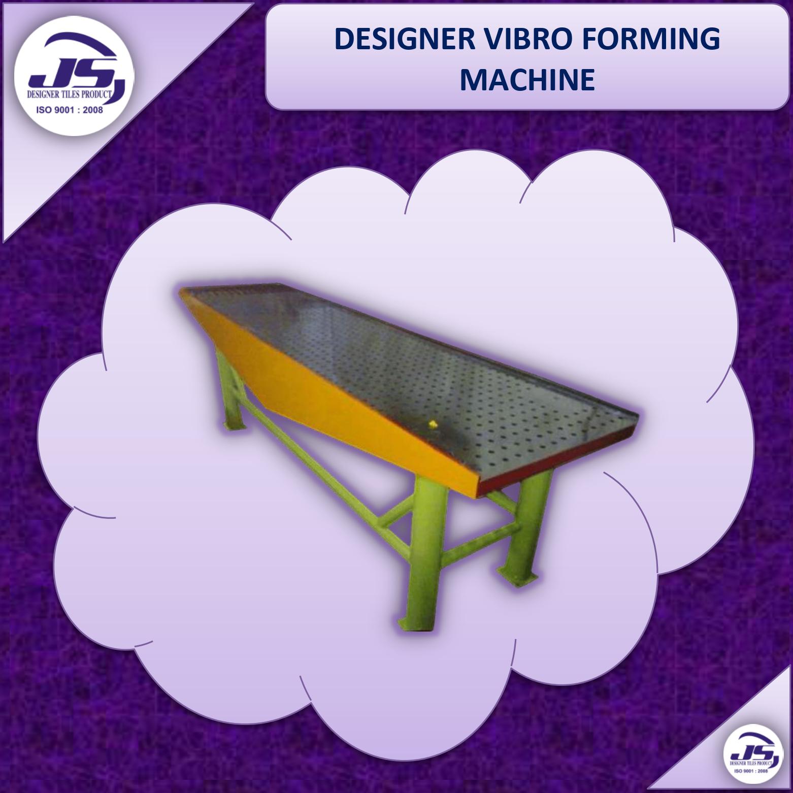 DESIGNER VIBRO FORMING MACHINE